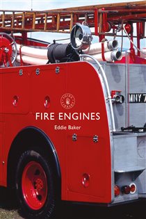 Book cover: Fire Engines (Book 852 of Shire Library) by Eddie Baker (preview)
