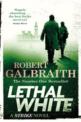 Book cover: Lethal White (Book 4 of Strike) by Robert Galbraith (preview)
