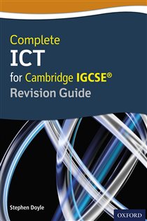 Book cover: Complete ICT for Cambridge IGCSE® Revision Guide, by Stephen Doyle (preview)