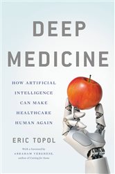 Book cover: Deep Medicine, by Eric Topol (preview)