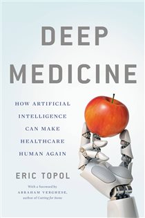 Book cover: Deep Medicine, by Eric Topol (preview)