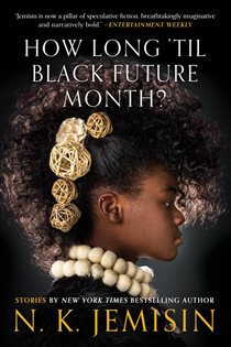 Book cover: How Long 'til Black Future Month?, by N. K. Jemisin (preview)