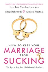 Book cover: How To Keep Your Marriage From Sucking, by Greg Behrendt (preview)