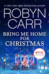 Book cover: Bring Me Home for Christmas (Book 14 of A Virgin River Novel) by Robyn Carr (preview)