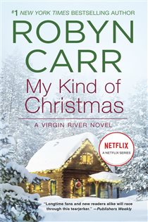 Book cover: My Kind of Christmas (Book 18 of A Virgin River Novel) by Robyn Carr (preview)