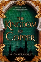 Book cover: The Kingdom of Copper (Book 2 of The Daevabad Trilogy) by Shannon Chakraborty (preview)