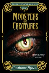Monsters and Creatures: Discover Beasts from Lore and Legends