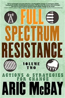 Book cover: Full Spectrum Resistance, Volume Two, by Aric McBay (preview)