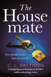 Book cover: The Housemate, by C. L. Pattison (preview)
