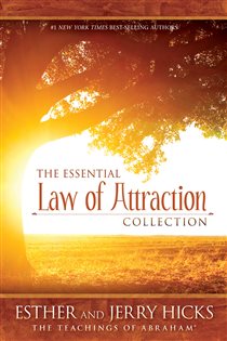 Book cover: The Essential Law of Attraction Collection, by Esther Hicks (preview)