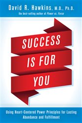 Book cover: Success Is for You, by David R. Hawkins (preview)