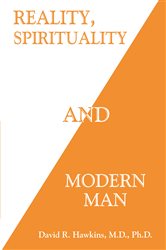 Book cover: Reality, Spirituality and Modern Man, by David R. Hawkins (preview)