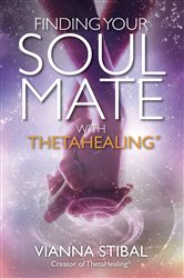 Book cover: Finding Your Soul Mate with ThetaHealing, by Vianna Stibal (preview)