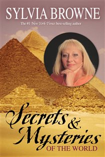 Book cover: Secrets & Mysteries of the World, by Sylvia Browne (preview)