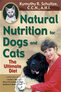 Book cover: Natural Nutrition for Dogs and Cats, by Kymythy Schultze (preview)
