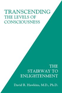 Book cover: Transcending the Levels of Consciousness, by David R. Hawkins (preview)