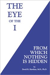 Book cover: The Eye of the I, by David R. Hawkins (preview)