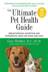 Book cover: The Ultimate Pet Health Guide, by Gary Richter (preview)