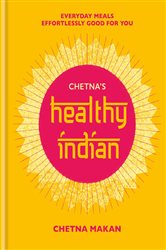 Book cover: Chetna's Healthy Indian, by Chetna Makan (preview)