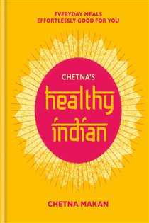 Book cover: Chetna's Healthy Indian, by Chetna Makan (preview)