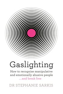 Book cover: Gaslighting, by Stephanie Sarkis (preview)