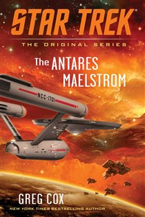 Book cover: The Antares Maelstrom, by Greg Cox (preview)