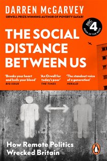 Book cover: The Social Distance Between Us, by Darren McGarvey (preview)