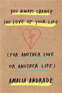 Book cover: You Always Change the Love of Your Life, by Amalia Andrade (preview)