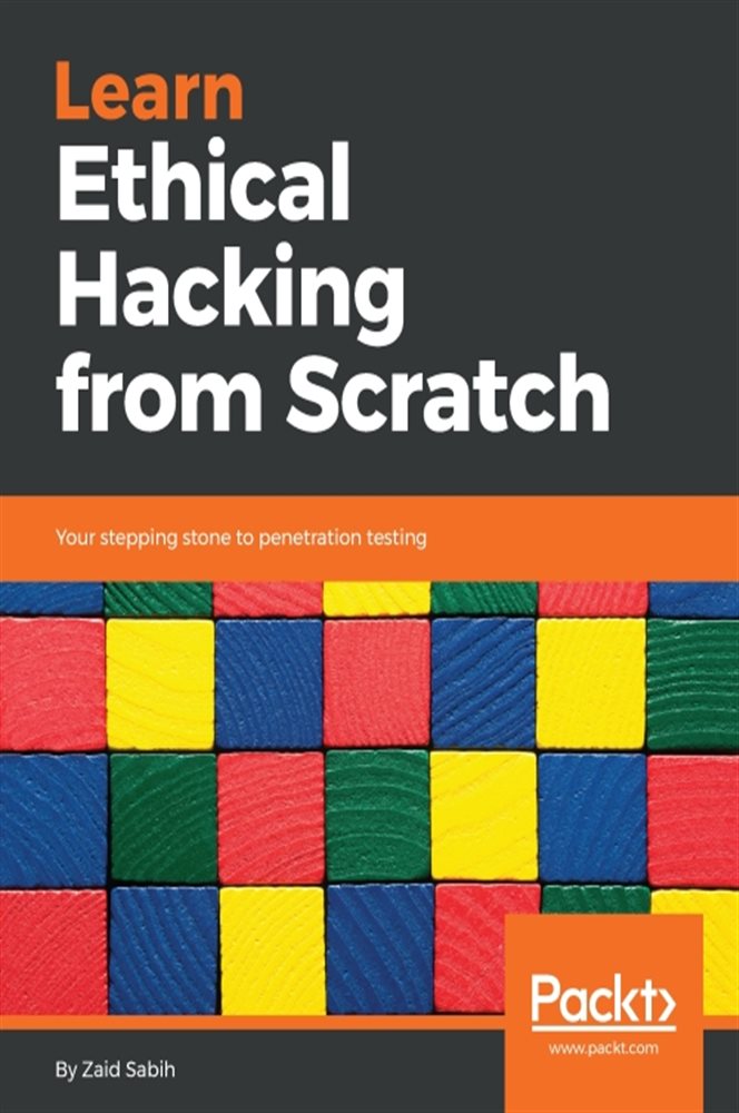 Learn Ethical Hacking From Scratch By Zaid Sabih Ebook