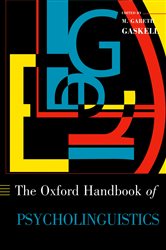 Book cover: The Oxford Handbook of Psycholinguistics, edited by Shirley-Ann Rueschemeyer (preview)