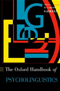 Book cover: The Oxford Handbook of Psycholinguistics, edited by Shirley-Ann Rueschemeyer (preview)