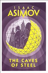 Book cover: The Caves of Steel, by Isaac Asimov (preview)