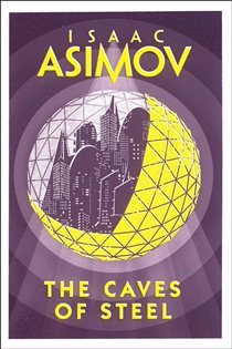 Book cover: The Caves of Steel, by Isaac Asimov (preview)