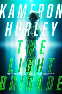 Book cover: The Light Brigade, by Kameron Hurley (preview)