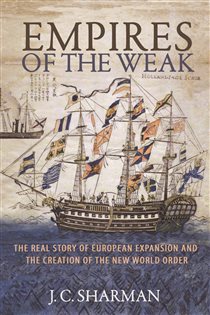 Book cover: Empires of the Weak, by J. C. Sharman (preview)