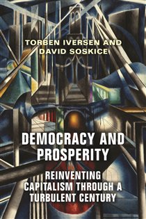 Book cover: Democracy and Prosperity, by Torben Iversen (preview)