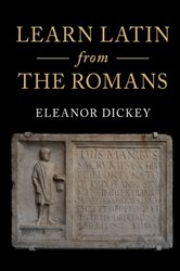 Book cover: Learn Latin from the Romans, by Eleanor Dickey (preview)