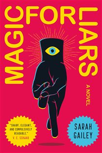 Book cover: Magic for Liars, by Sarah Gailey (preview)