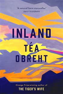 Book cover: Inland, by Téa Obreht (preview)