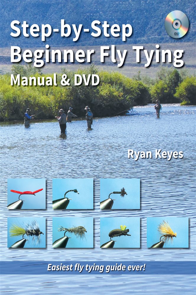 StepbyStep Beginner Fly Tying Manual & DVD by Ryan Keyes (ebook)