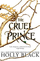 Book cover: The Cruel Prince (The Folk of the Air) (Book 1 of The Folk of the Air) by Holly Black (preview)