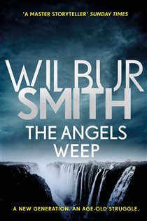 Book cover: The Angels Weep (Book 3 of Ballantyne Series) by Wilbur Smith (preview)