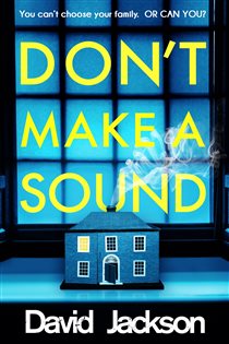 Book cover: Don't Make a Sound, by David Jackson (preview)