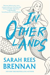 Book cover: In Other Lands, by Sarah Rees Brennan (preview)
