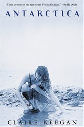 Book cover: Antarctica, by Claire Keegan (preview)