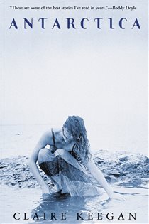 Book cover: Antarctica, by Claire Keegan (preview)