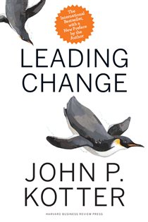 Book cover: Leading Change, With a New Preface by the Author, by John P. Kotter (preview)