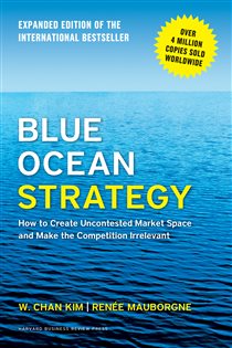 Book cover: Blue Ocean Strategy, Expanded Edition, by W. Chan Kim (preview)