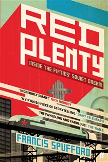 Book cover: Red Plenty, by Francis Spufford (preview)
