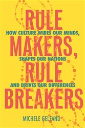 Book cover: Rule Makers, Rule Breakers, by Michele J. Gelfand (preview)